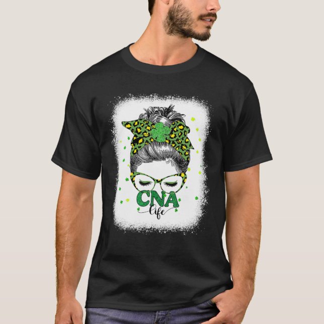 T-shirt Bleached Cna Life Messy Bun Leopard St Patricks Da (Devant)