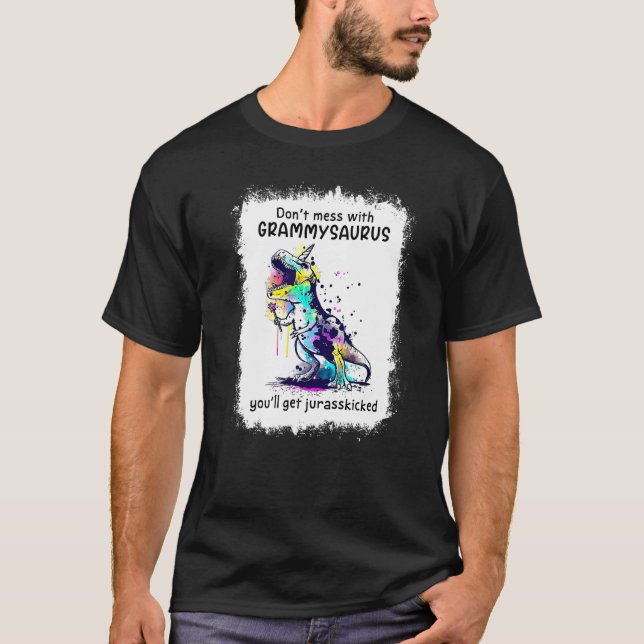 T-shirt Bleached Don't Mess With Grammysaurus Vous obtiend (Devant)