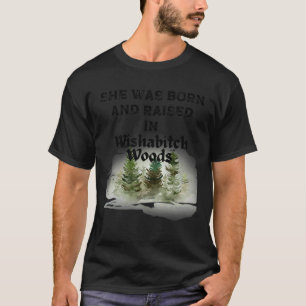 T-shirt Bleached Elle Est Née Et Élevée Dans Wishabitch Wo