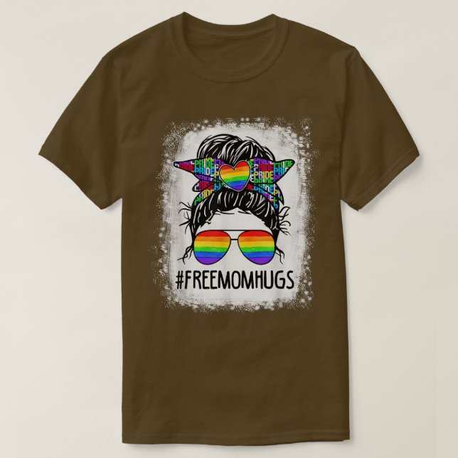 T-shirt Bleached Free Mom Hugs Messy Bun LGBT Pride Rainbo (Design devant)