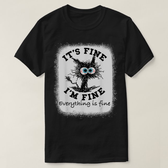 T-shirt Bleached its Fine I'm Fine Tout va Bien Infirmière (Design devant)