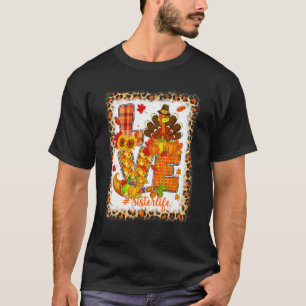 T-shirt Bleached Love Turquie Soeur Vie Thanksgiving Fall
