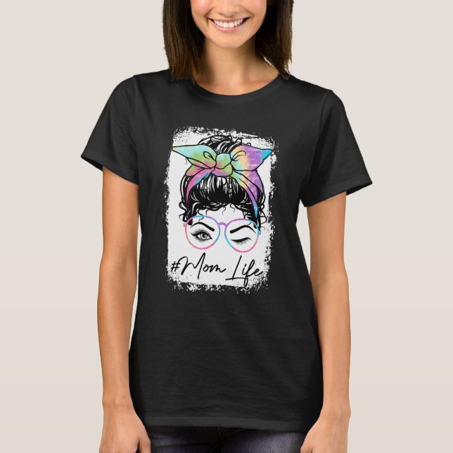 T-shirt Bleached Maman Vie Tie Dye Messager Bun Cheveux Wi (Devant)