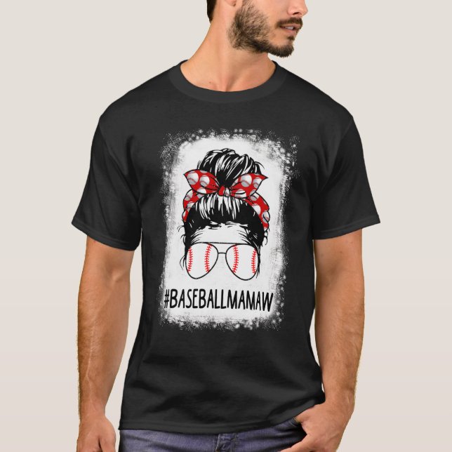 T-shirt Bleached Mamaw Life Messy Bun Softball Baseball Mo (Devant)