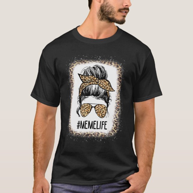 T-shirt Bleached Meme Life Leopard Messy Bun Fête des Mère (Devant)