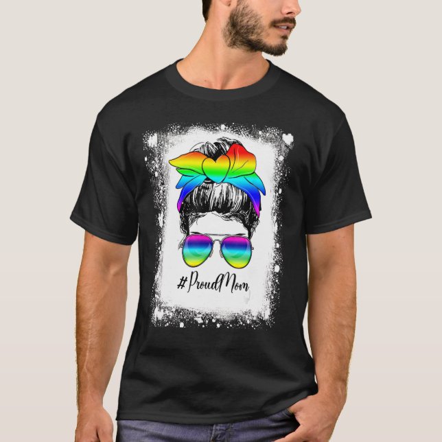 T-shirt Bleached Messy Bun Fier Maman LGBT Soutien Gay pri (Devant)