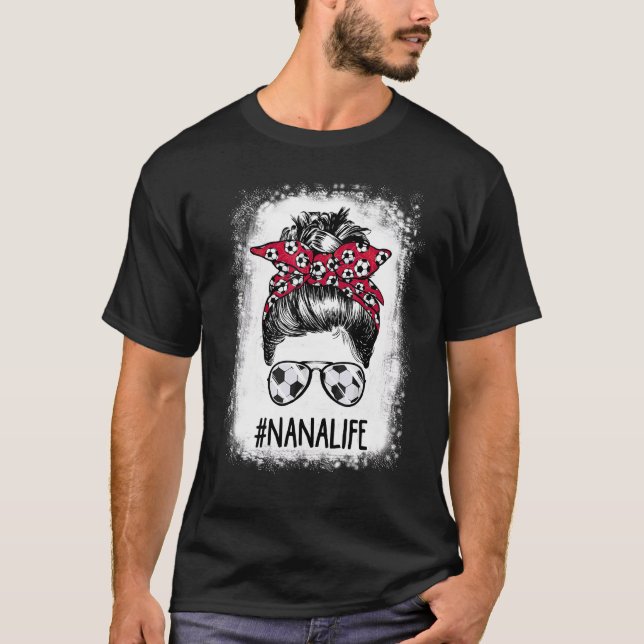 T-shirt Bleached Nana Life Soccer Nana Messy Bun Hair Moth (Devant)