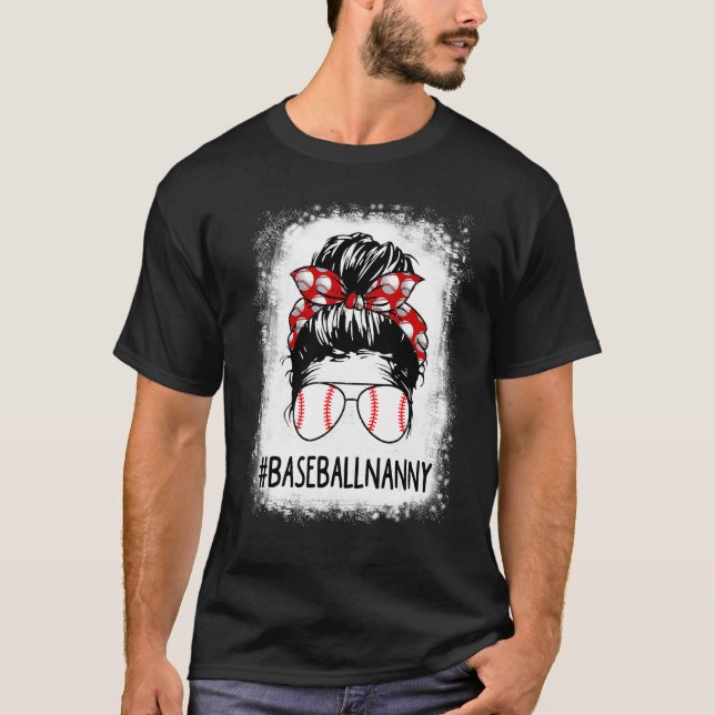 T-shirt Bleached Nanny Life Messy Bun Softball Baseball Mo (Devant)