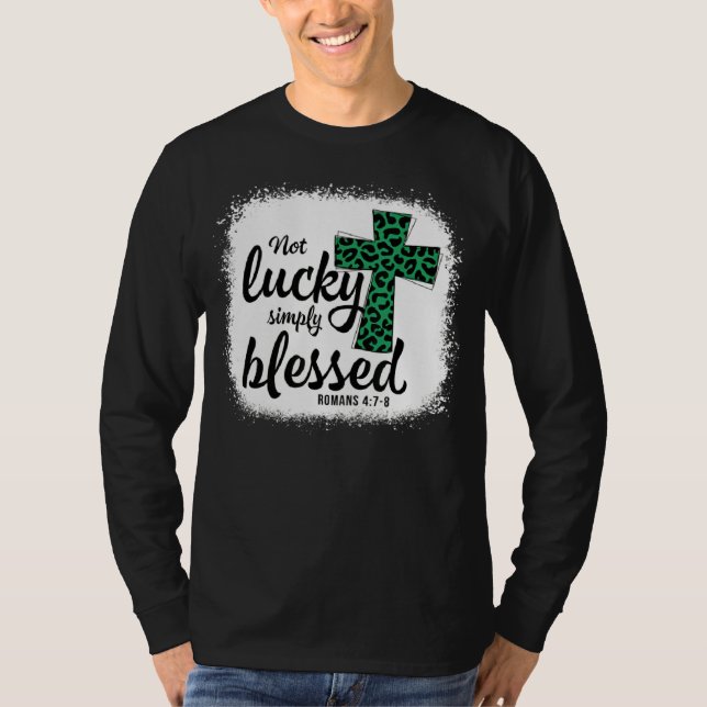 T-shirt Bleached Shamrock Not Lucky Simply Blessed St Patr (Devant)
