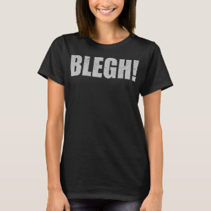 T-shirt Blegh Funny Metalcore Mort Métal Vocaliste Djent D