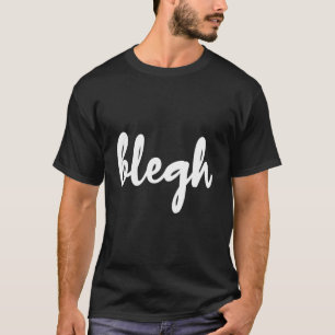 T-shirt Blegh Funny Metalcore Vocaliste Deathcore