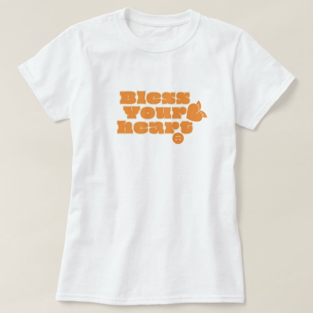 T-shirt "Bless Your Heart" (Design devant)