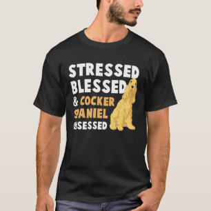 T-shirt Blessé Cocker Stressé Espagnol Obsédé - Fou F