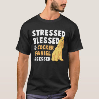 T-shirt Blessé Cocker Stressé Espagnol Obsédé - Fou F
