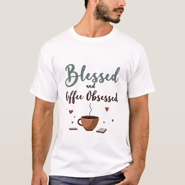 T-shirt Blessed and Coffee Obsessed (Devant)