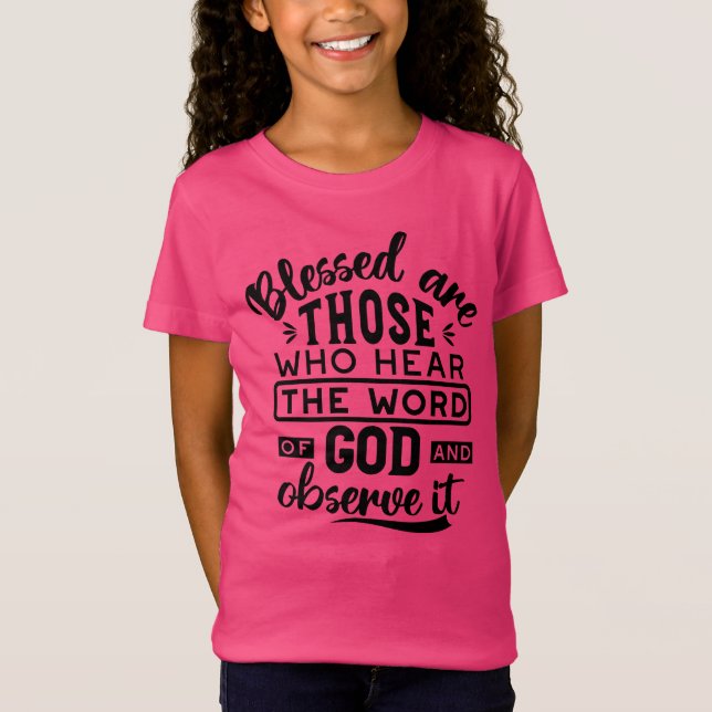 T-Shirt Blessed Are Those Who Hear the Word of God Quotes (Devant)