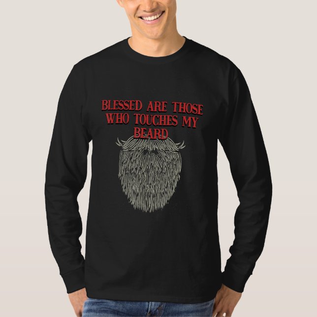 T-shirt Blessed Are Those Who Touches My Beard Motivationa (Devant)