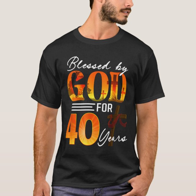 T-shirt Blessed By God For 40 Years Old Gift 40th Birthday (Devant)