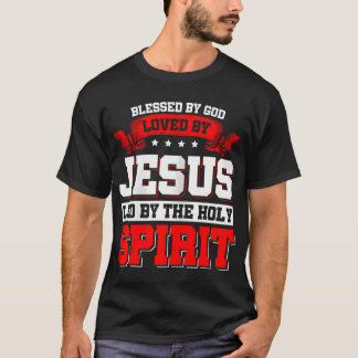 T-shirt Blessed By God Loved By Jesus Led By The Holy