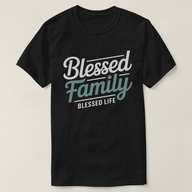 T-shirt Blessed Family Blessed Life (Design devant)