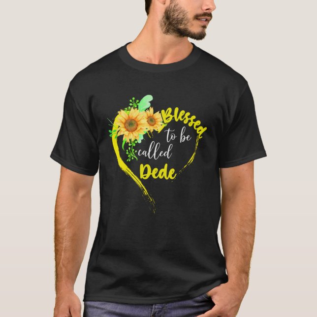 T-shirt Blessed To Be Called Dede  Sunflower Mother s Day (Devant)