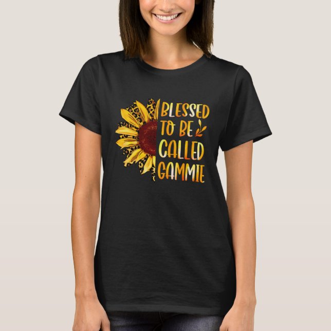 T-shirt Blessed To Be Called Gammie Cute Sunflower Mothers (Devant)