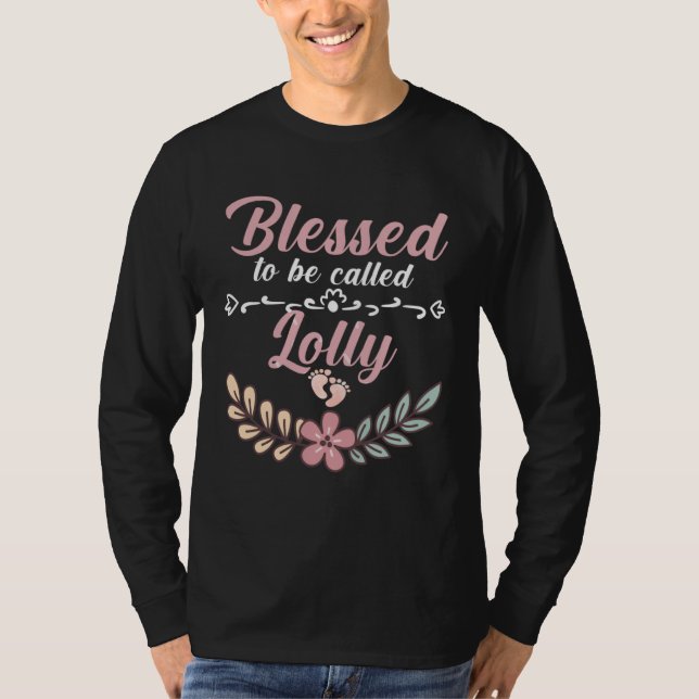 T-shirt Blessed To Be Called Lolly Floral Grandma Mothers  (Devant)