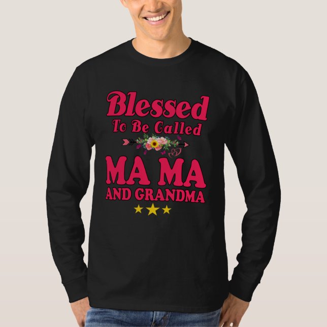 T-shirt Blessed To Be Called MaMa and Grandma  Mother s Da (Devant)