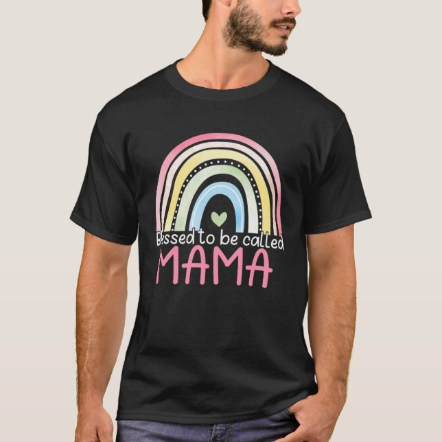T-shirt Blessed To Be Called Mama Rainbow Mother s Day Bes (Devant)