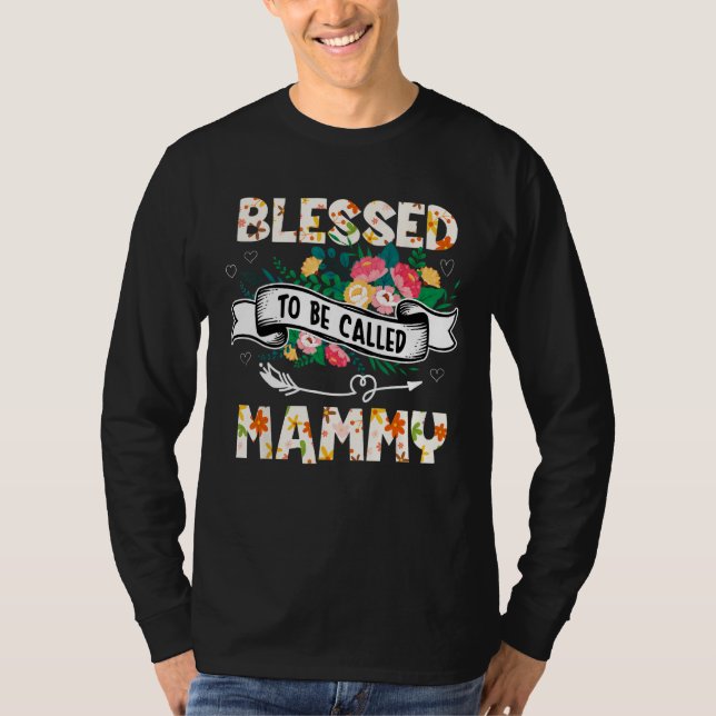 T-shirt Blessed To Be Called Mammy  Grandma Mother s Day P (Devant)