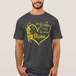 T-shirt Blessed To Be Called Mema Sunflower Mothers Day 