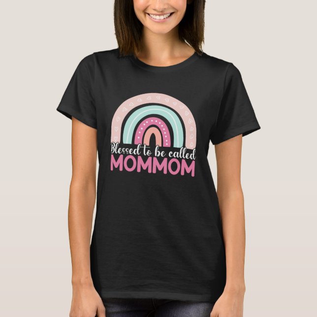 T-shirt Blessed To Be Called Mommom Rainbow Mothers Day Mo (Devant)