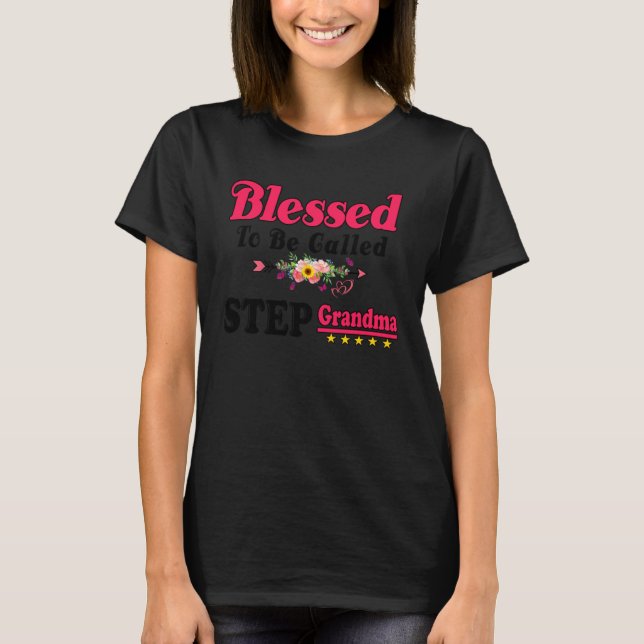 T-shirt Blessed To Be Called Step Grandma Cute Mothers Day (Devant)