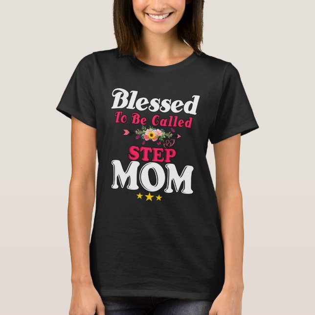 T-shirt Blessed To Be Called Step Mom Cute Mother s Day Su (Devant)