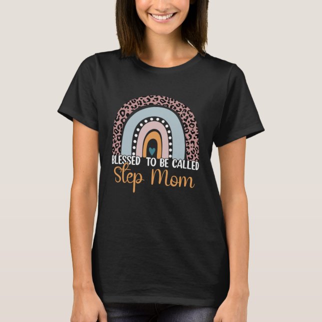 T-shirt Blessed To Be Called Step Mom Leopard Rainbow Mom  (Devant)