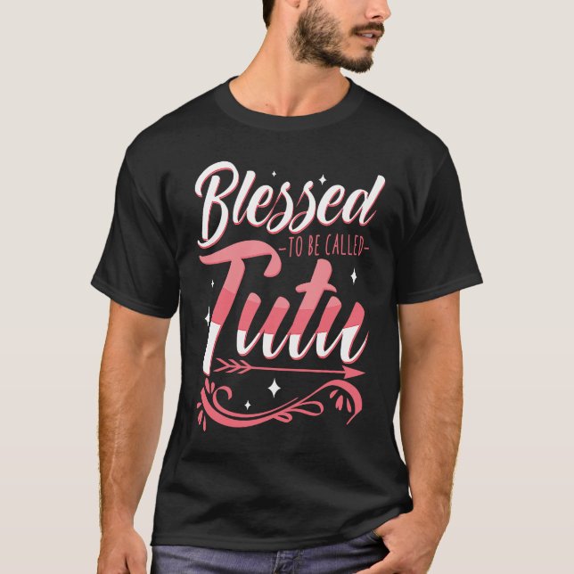 T-shirt Blessed To Be Called TUTU Grandmother Nana Abuela (Devant)