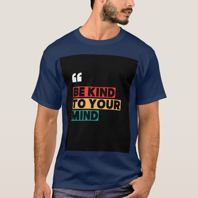 T-shirt bleu avec la typographie "Be Kind to your  (Devant)
