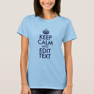 T-shirt Bleu Conserver le calme et modifier le texte