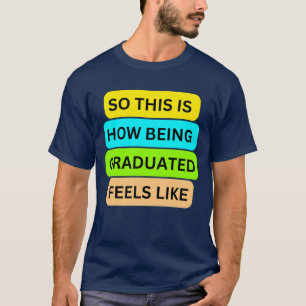 T-shirt bleu marine SO_This_IS_HOW_BEING_GRADUATED