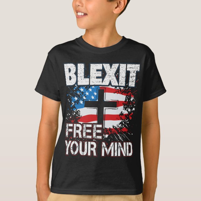 T-shirt Blexit Free Your Mind American Flag and Cross (Devant)