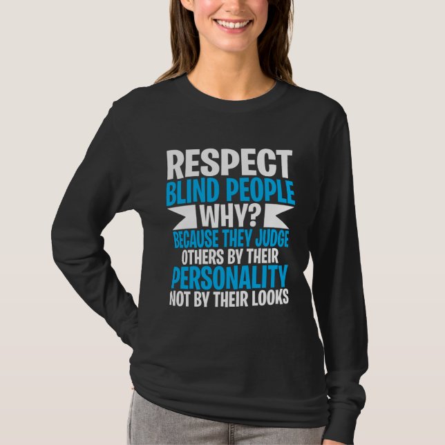 T-shirt Blind and Low Vision   Respect Blind People (Devant)
