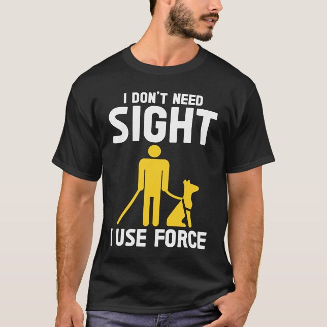 T-shirt Blindness Don't Need Sight Blind (Devant)