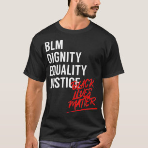 T-shirt BLM Dignité Égalité Justice Black Lives Matt G