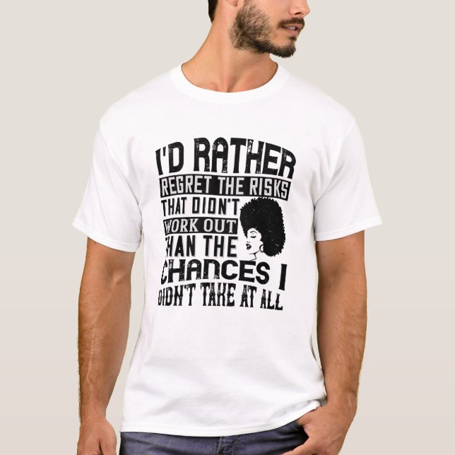 T-shirt BLM - Préférer les chances de regretter les risque (Devant)