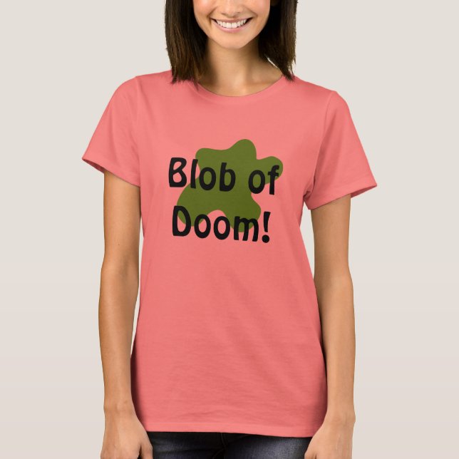 T-shirt Blob of doom Shirt (Devant)