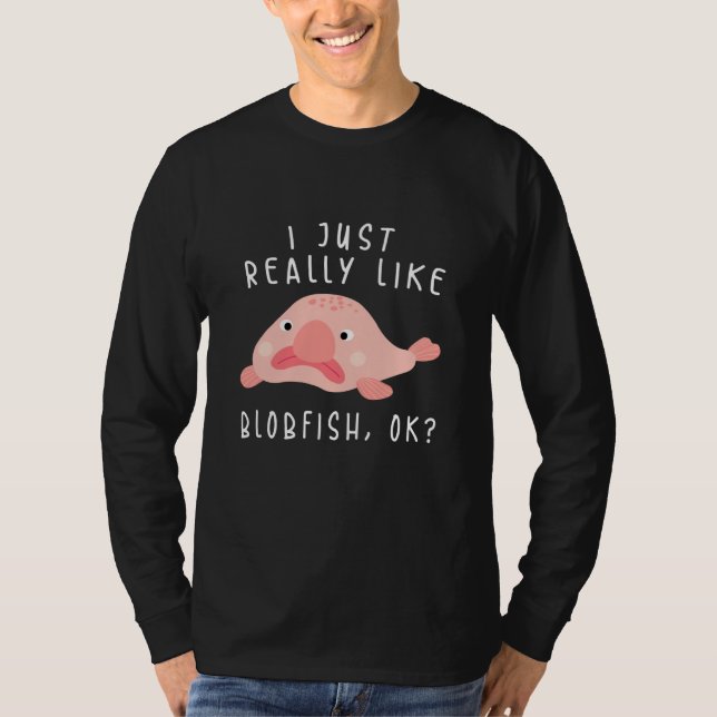 T-shirt Blobfish Tshirt, I Just Really Like Blobfish OK, G (Devant)