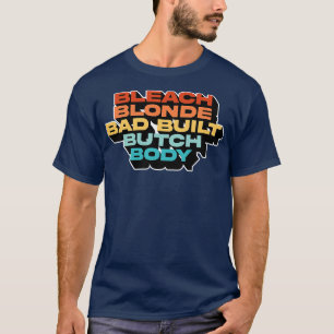 T-shirt Blonde Bleach Bad Bâti Bad Corps Bouton