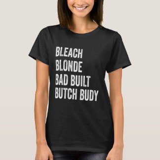 T-shirt Blonde Bleach Mauvais Corps Bouton Construit Un Bl