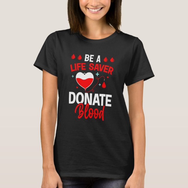 T-shirt Blood Donor  Be A Life Safe Donate Blood Donation  (Devant)