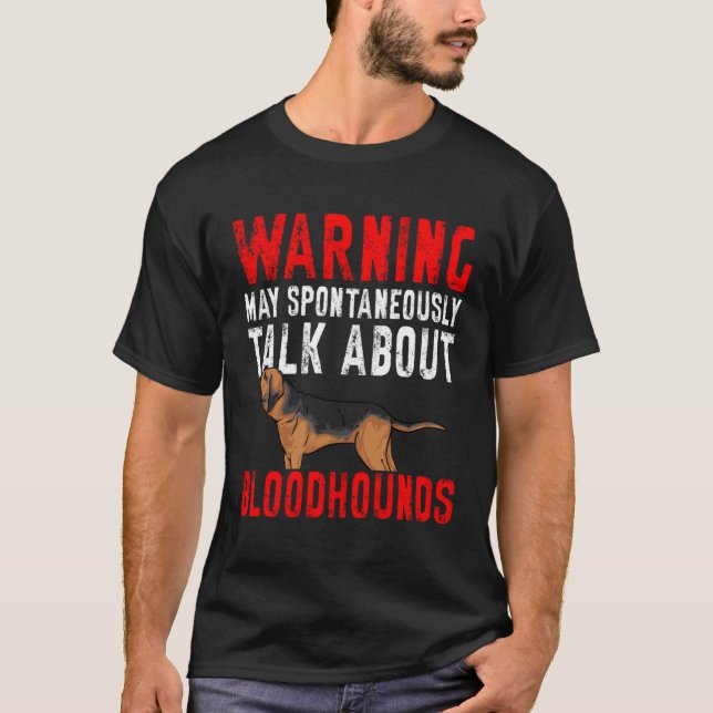 T-shirt Bloodhound Dog Warning (Devant)